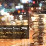 Financial Institutions Group (FIG)