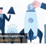 How to Start a Venture Capital Firm