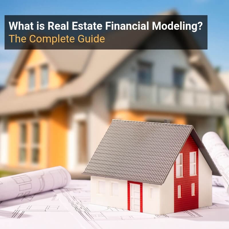 Real Estate Financial Modeling